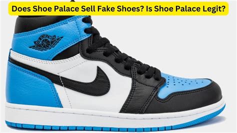 does shoe palace sell fake shoea|buying a fake shoes.